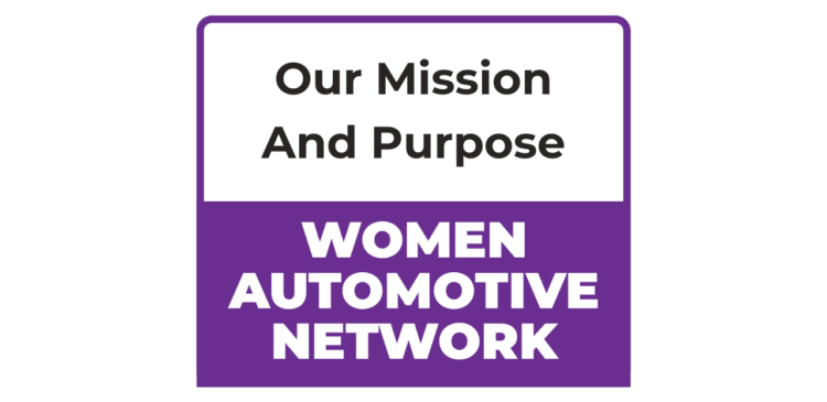 The Women Automotive Network: Our Mission And Purpose